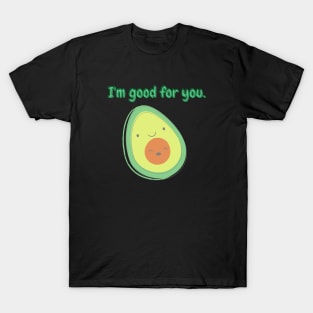 I'm Good For You T-Shirt